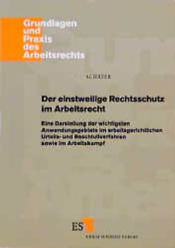 Der einstweilige Rechtsschutz im Arbeitsrecht