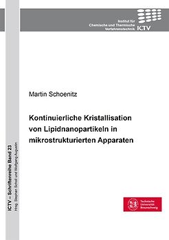 Kontinuierliche Kristallisation von Lipidnanopartikeln in mikrostrukturierten Apparaten
