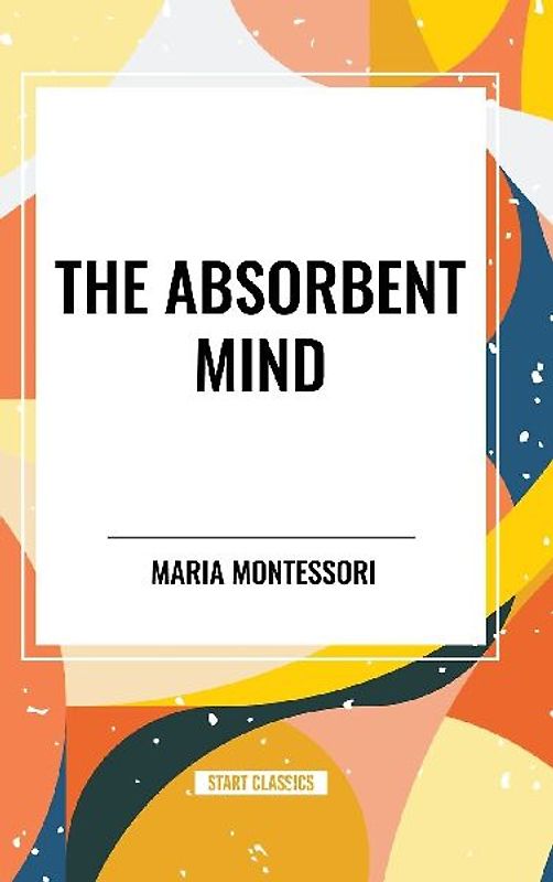 The Absorbent Mind