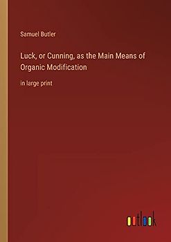 Luck, or Cunning, as the Main Means of Organic Modification: in large print