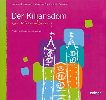Der Kiliansdom zu Würzburg