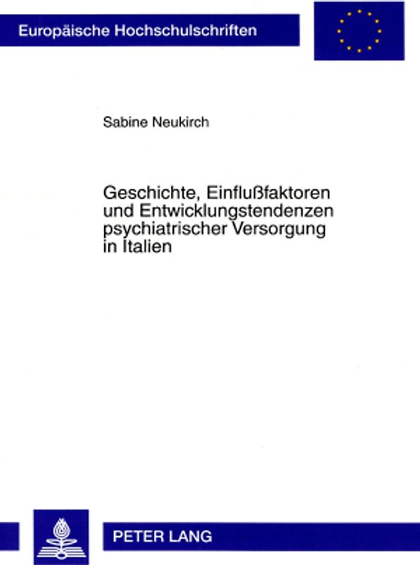 Geschichte, Einflußfaktoren und Entwicklungstendenzen psychiatrischer Versorgung in Italien