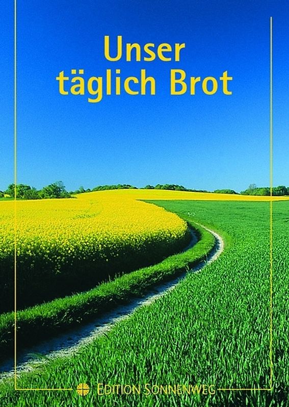 Unser täglich Brot