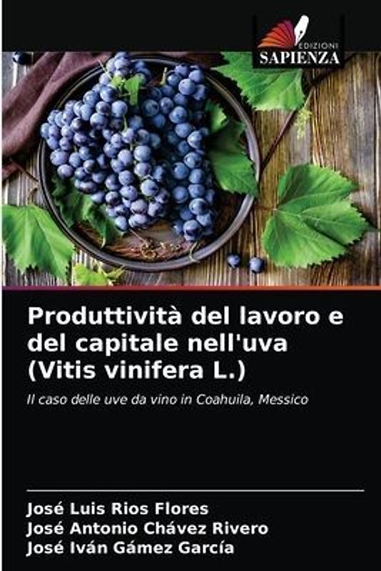 Produttività del lavoro e del capitale nell'uva (Vitis vinifera L.)