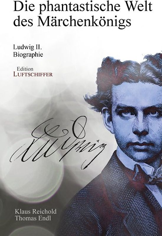 Die phantastische Welt des Märchenkönigs