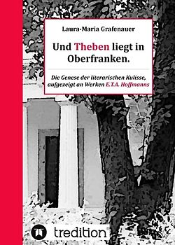 Und Theben liegt in Oberfranken.