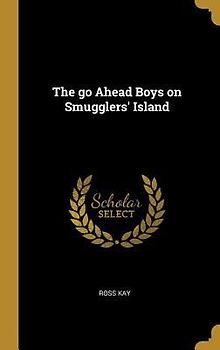 The go Ahead Boys on Smugglers' Island