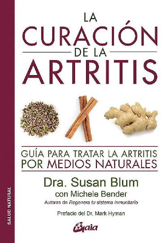 La curación de la artritis : guía para tratar la artritis por medios naturales