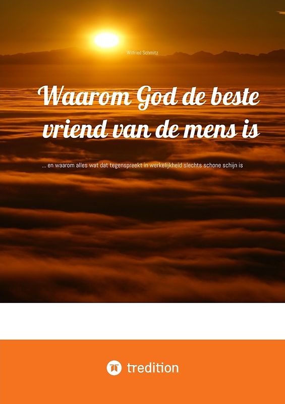 Waarom God de beste vriend van de mens is