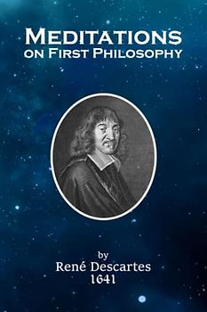 Meditations on First Philosophy