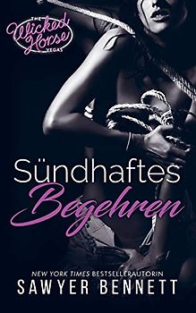 Sündhaftes Begehren: Wicked Horse Vegas, Buch Zwei
