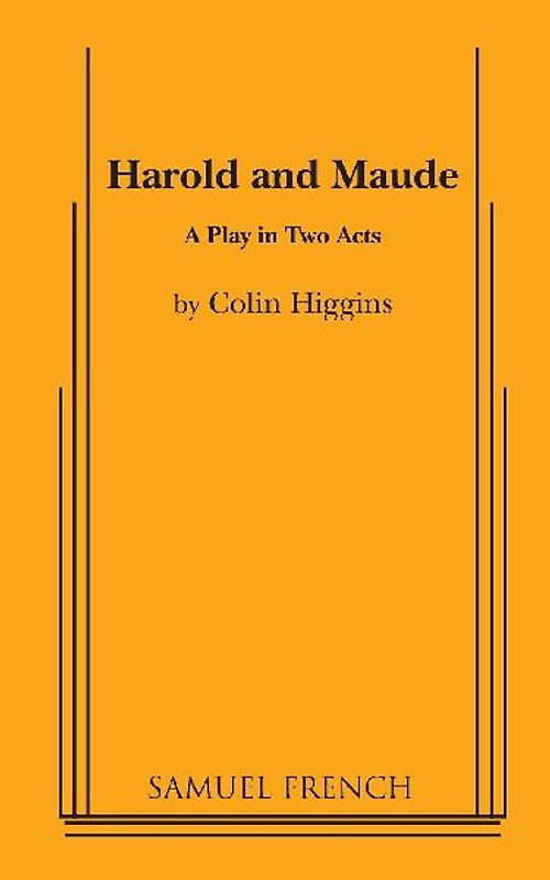 Harold and Maude: A Play in Two Acts