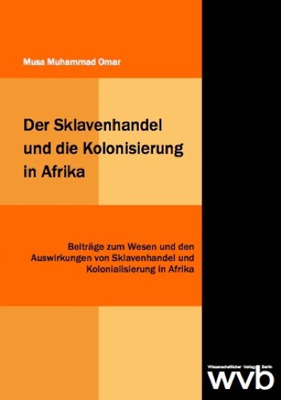 Der Sklavenhandel und die Kolonisierung in Afrika