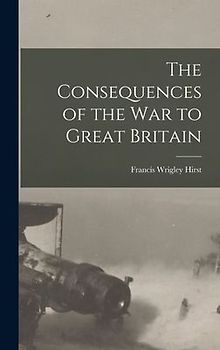 The Consequences of the War to Great Britain
