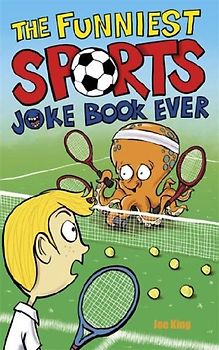 The Funniest Sports Joke Book Ever