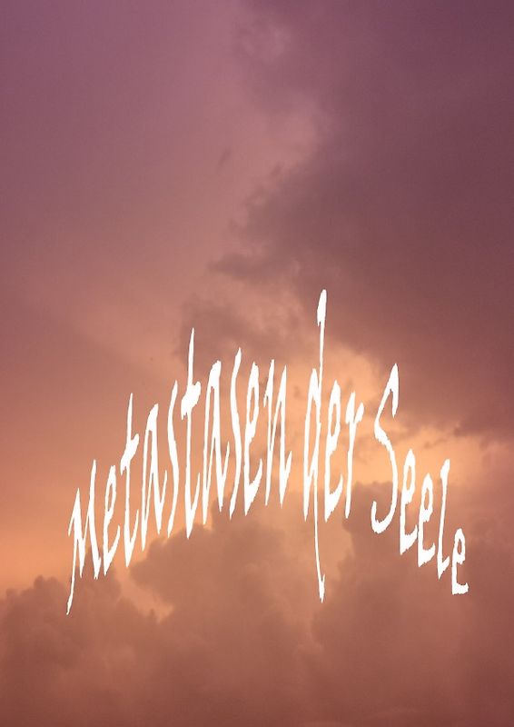 Metastasen der Seele / 2022