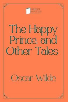 The Happy Prince, and Other Tales: Perfect Books Studio Edition