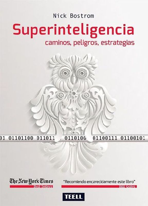 Superinteligencia : caminos, peligros, estrategias