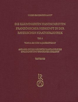 Die illuminierten Handschriften französischer Herkunft in der Bayerischen Staatsbibliothek