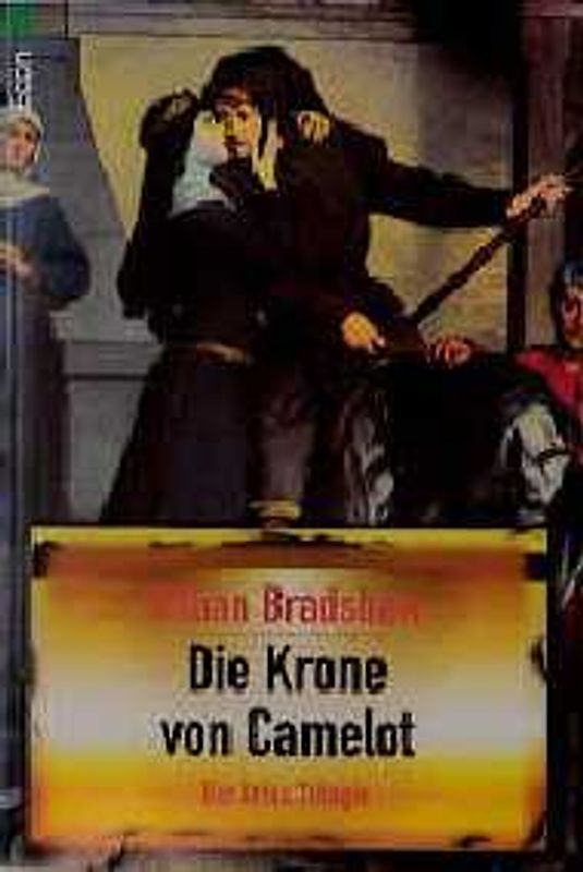Die Artus-Trilogie / Die Krone von Camelot