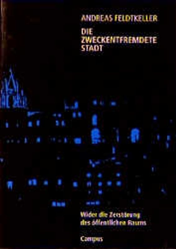 Die zweckentfremdete Stadt