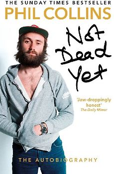 Not Dead Yet: The Autobiography