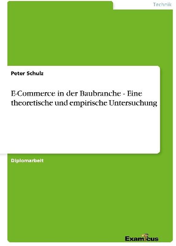 E-Commerce in der Baubranche - Eine theoretische und empirische Untersuchung