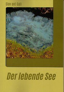 Der lebende See