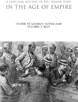 A Cultural History of the Human Body in the Age of Empire