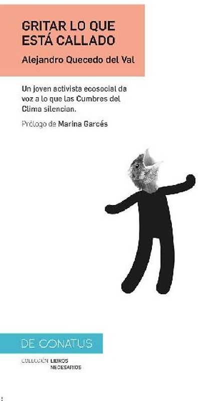 Gritar lo que está callado : un joven activista ecosocial da voz a lo que las Cumbres del Clima silencian