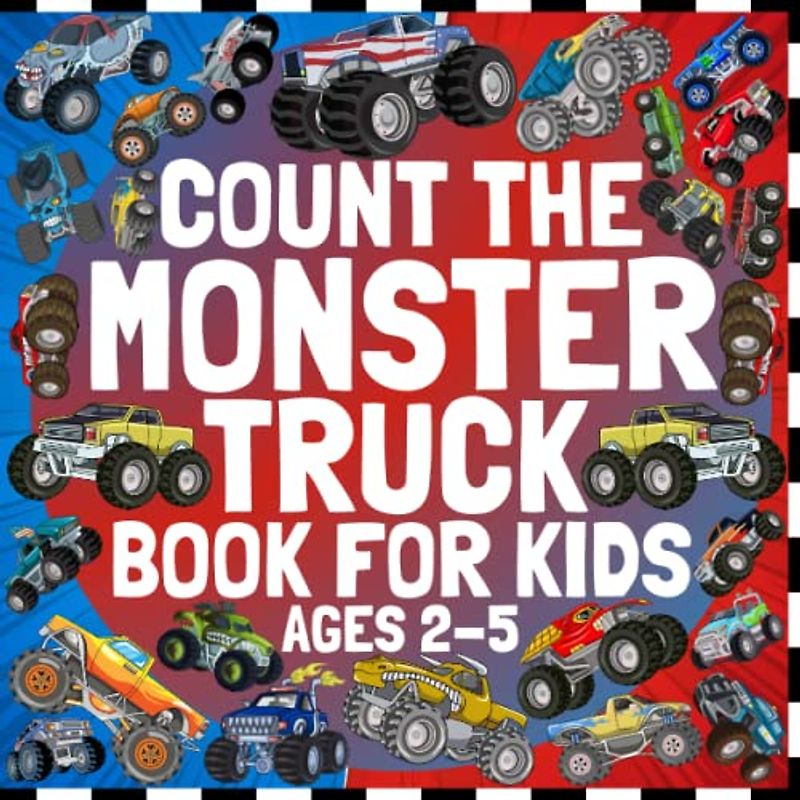 count the monster trucks i spy Vehicles book for kids ages 2-5: Fun educational Counting and Guessing Picture Activity Book for boys Toddlers ... Cars.Trucks,Things that go ages 3-6 / 5-10