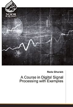 A Course in Digital Signal Processing with Examples