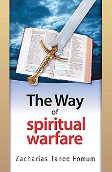 The Way Of Spiritual Warfare (The Christian Way, Band 8)