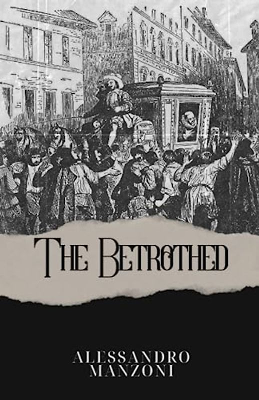 The Betrothed: A Political Historical Fiction Novel (Annotated)