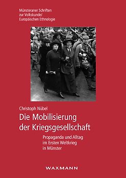 Die Mobilisierung der Kriegsgesellschaft