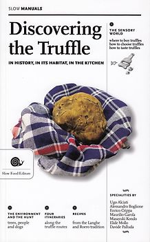 Discovering the Truffle: In History, in Its Habitat, in the Kitchen [Softcover]
