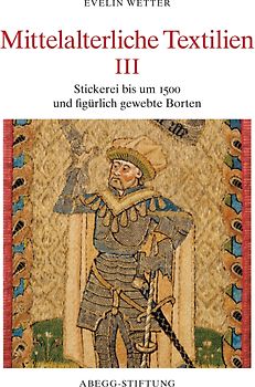 Mittelalterliche Textilien III