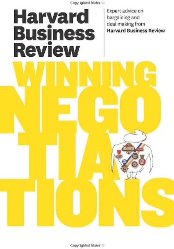 Harvard Business Review on Winning Negotiations - Harvard Business Review