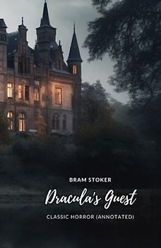 Dracula's Guest: Classic Horror (Annotated)