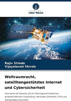 Weltraumrecht, satellitengestütztes Internet und Cybersicherheit
