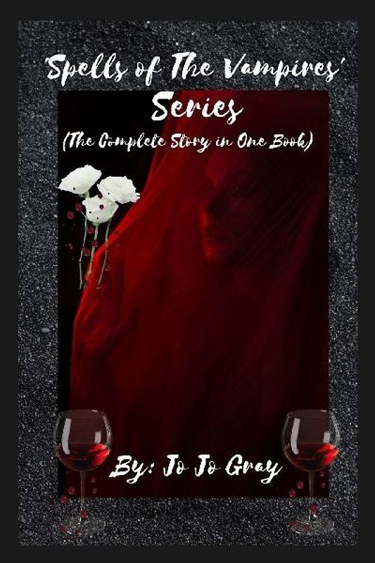 'Spells of The Vampires' Series (The Complete Story in One Book)