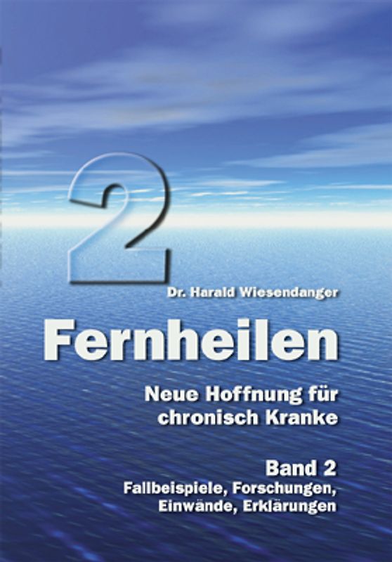 Fernheilen - Neue Hoffnung für chronisch Kranke