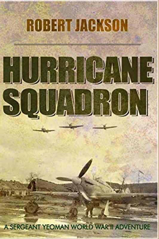 Hurricane Squadron (Yeoman Series, Band 1)