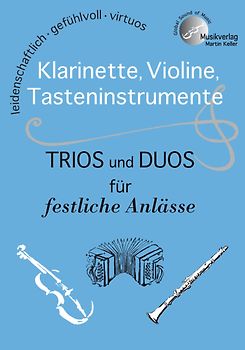 "Klarinette, Violine, Tasteninstrumente: TRIOS und DUOS für festliche Anlässe"; Hauptband und 2 Einlegebände