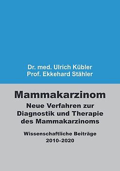 Mammakarzinom – Neue Verfahren zur Diagnostik und Therapie des Mammakarzinoms