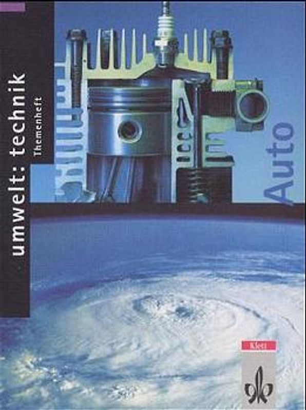 Umwelt: Technik / Ausgabe C - Themenhefte / Mensch - Auto - Umwelt