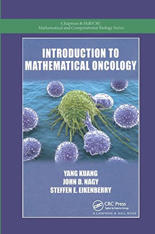 Introduction to Mathematical Oncology (Chapman & Hall/Crc Mathematical Biology Series)