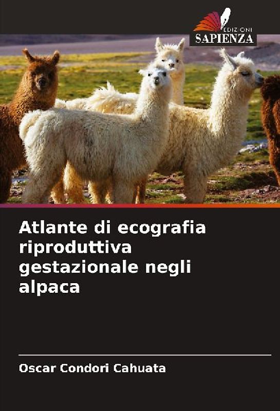 Atlante di ecografia riproduttiva gestazionale negli alpaca