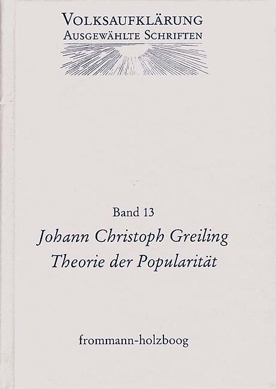 Volksaufklärung - Ausgewählte Schriften / Band 13: Johann Christoph Greiling (1765–1840)