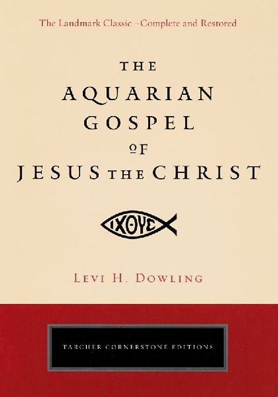 The Aquarian Gospel of Jesus the Christ